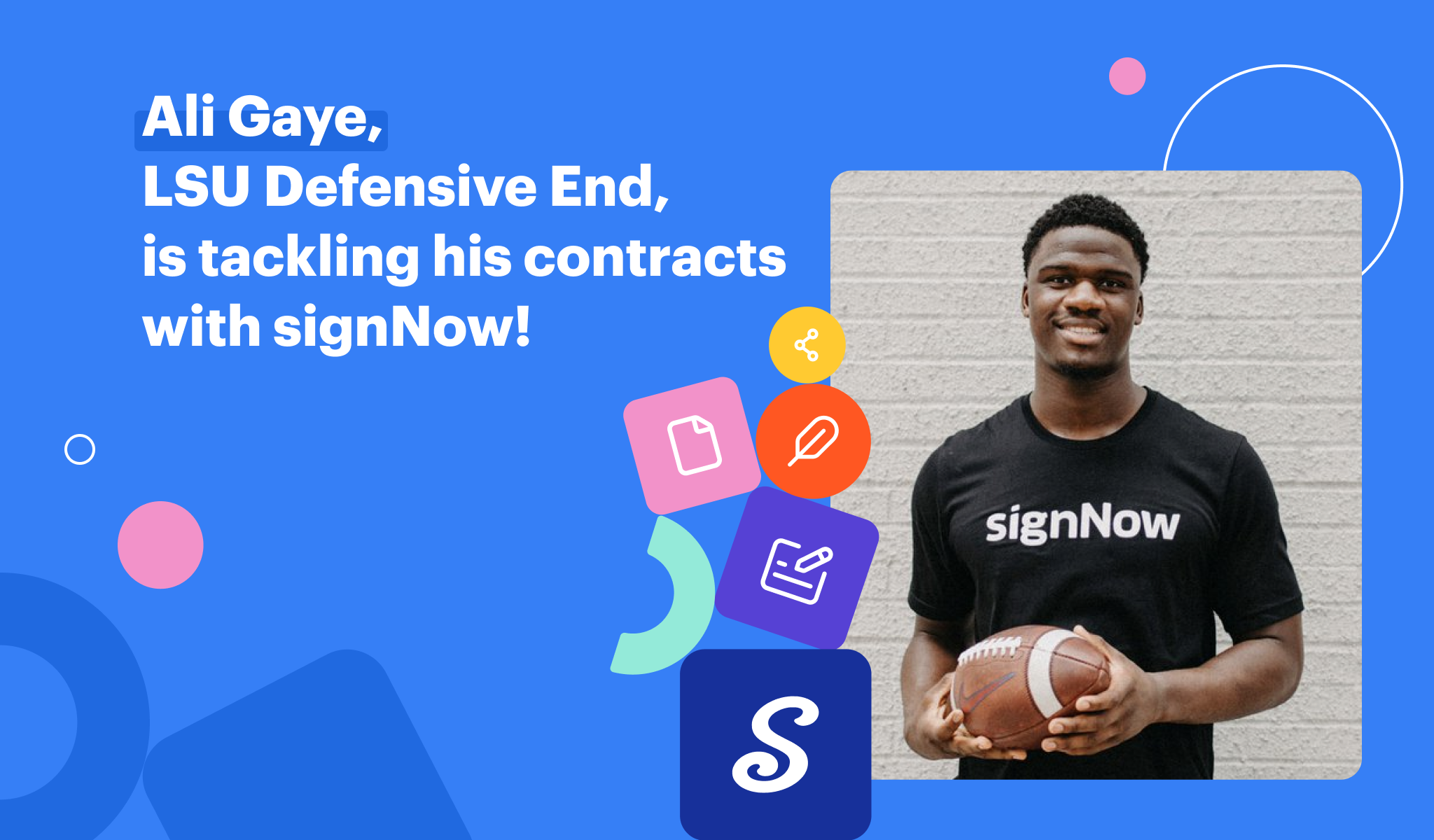 Ali Gaye LSU defensive end is tackling his contracts with signNow