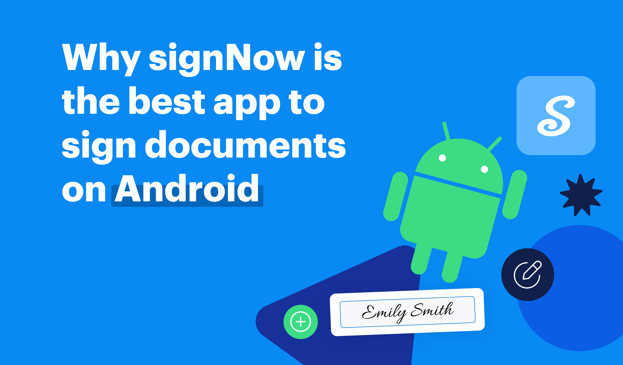 Why signNow is the best app to sign documents on Android