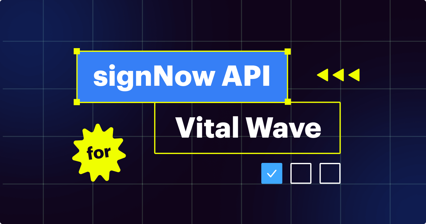 How Vital Wave helps businesses use signNow API integration