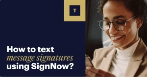 Hero image How to text message signatures with SignNow.