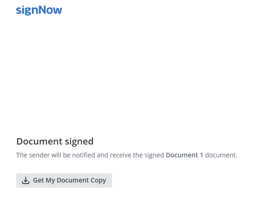 A confirmation screen from SignNow showing the message ‘Document signed.’ Below it, text indicates that the sender will be notified and receive the signed document.